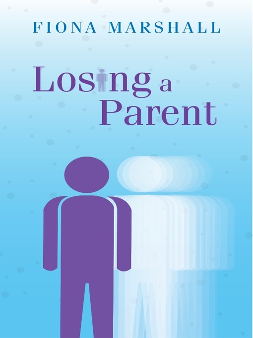 Title details for Losing a Parent by Fiona Marshall - Wait list